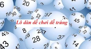 Bí kíp chơi lô dàn hiệu quả